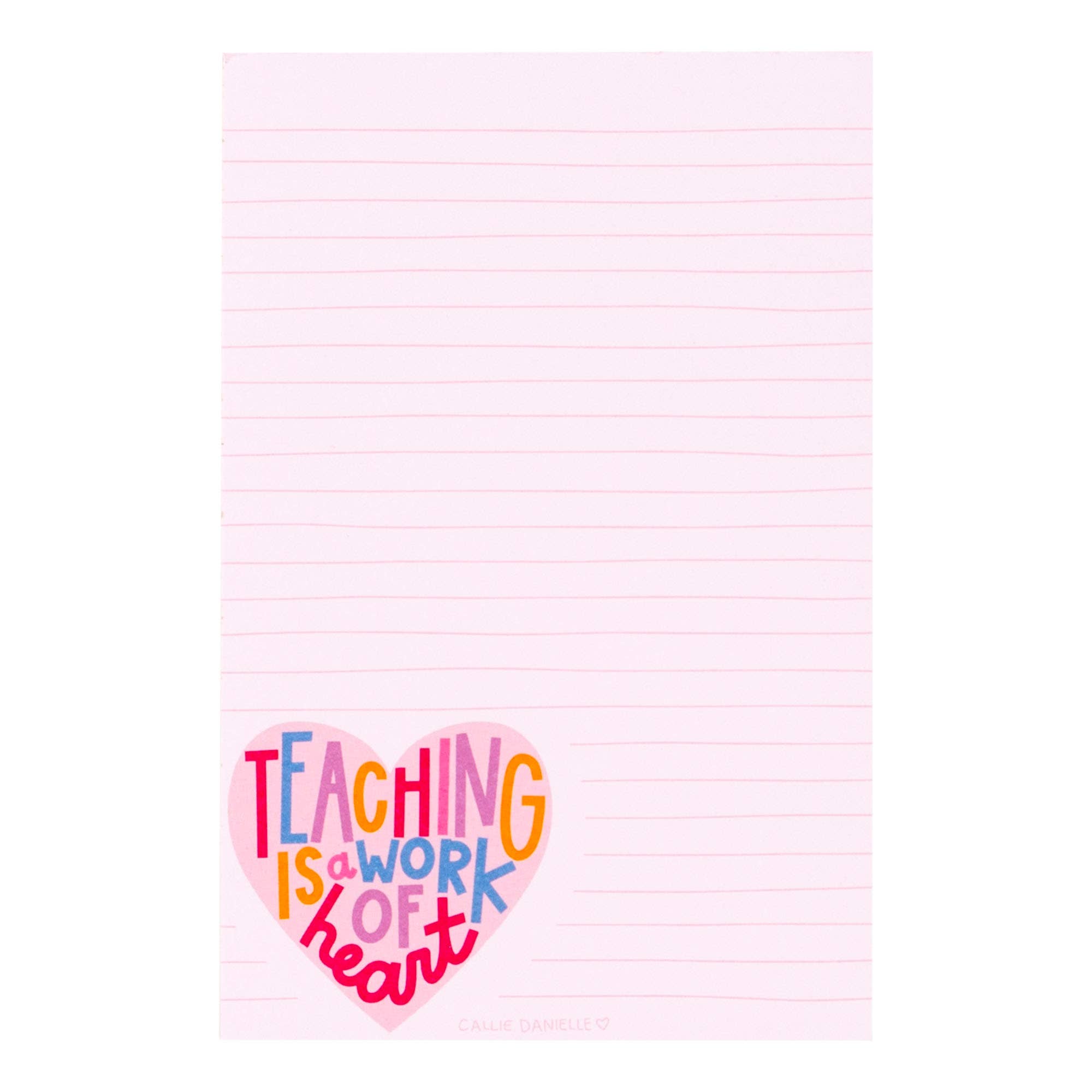 Teaching Is A Work Of Heart Notepad - Southern Chic Tees & Boutique
